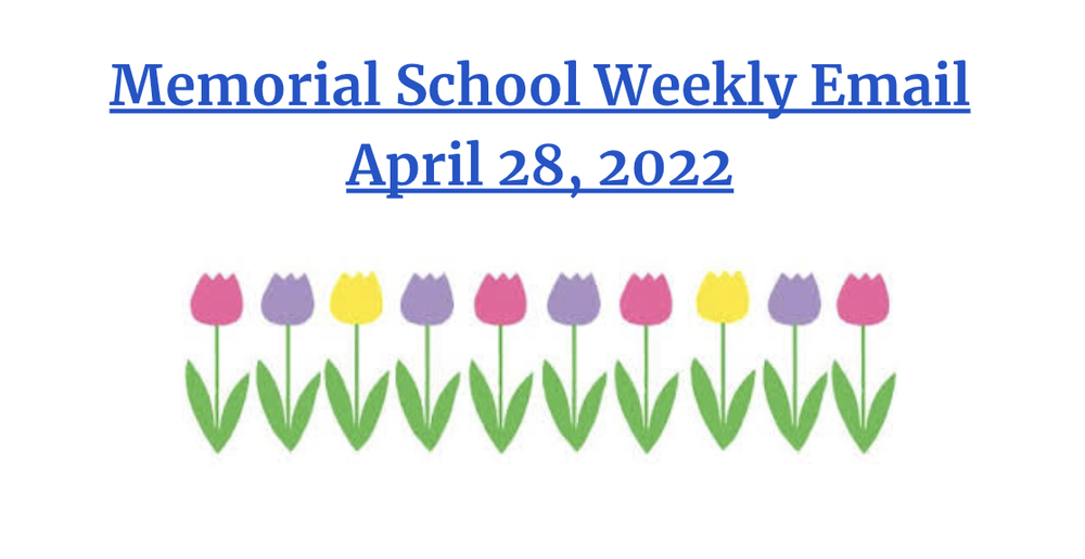 Memorial Weekly Email - 04/28/22